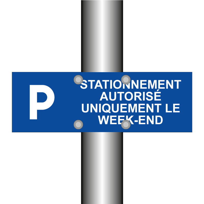 Stationnement autorisé uniquement le week-end