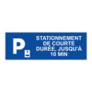 Stationnement de courte durée, jusqu'à 10 min.