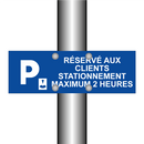 Réservé aux clients Stationnement maximum 2 heures
