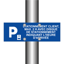 Stationnement client, max. 2 h avec disque de stationnement indiquant l'heure d'arrivée.