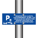 Réservé aux clients, stationnement 30 min. Les véhicules en infraction seront enlevés aux frais du propriétaire !