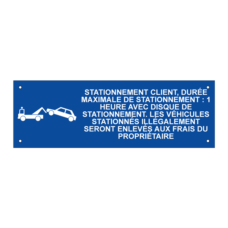 Stationnement client, durée maximale de stationnement : 1 heure avec disque de stationnement. Les véhicules stationnés illégalement seront enlevés aux frais du propriétaire.