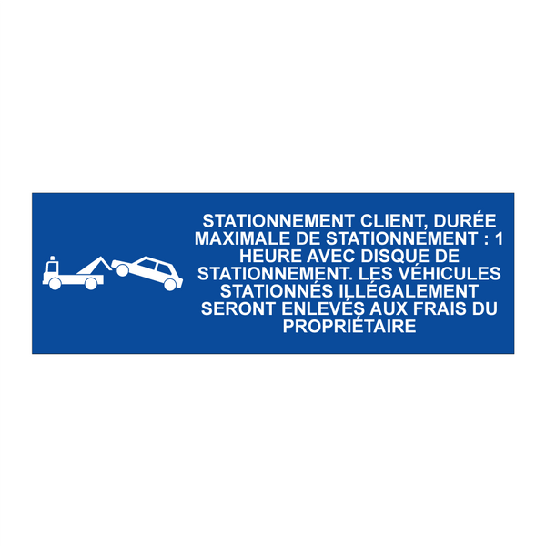 Stationnement client, durée maximale de stationnement : 1 heure avec disque de stationnement. Les véhicules stationnés illégalement seront enlevés aux frais du propriétaire.