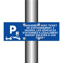 Uniquement avec ticket de stationnement, 2 heures. Les véhicules stationnés illégalement seront enlevés à vos frais !