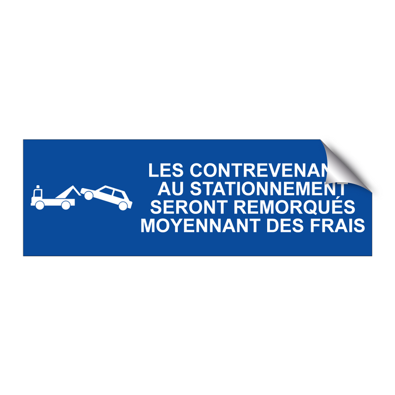 Les contrevenants au stationnement seront remorqués moyennant des frais.