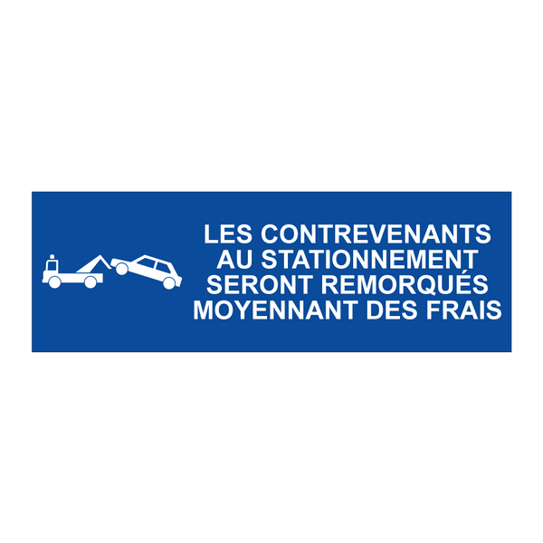 Les contrevenants au stationnement seront remorqués moyennant des frais.
