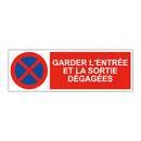 Garder l'entrée et la sortie dégagées