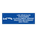 Les véhicules stationnés illégalement seront enlevés moyennant des frais !