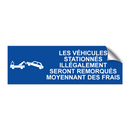 Les véhicules stationnés illégalement seront remorqués moyennant des frais.