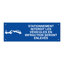 Stationnement interdit Les véhicules en infraction seront enlevés