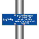 Stationnement interdit Les véhicules en infraction seront enlevés