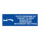 Toute personne se garant ici sera signalée et remorquée moyennant des frais.