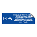 Uniquement pour monter et descendre. Les véhicules stationnés illégalement seront remorqués moyennant des frais !