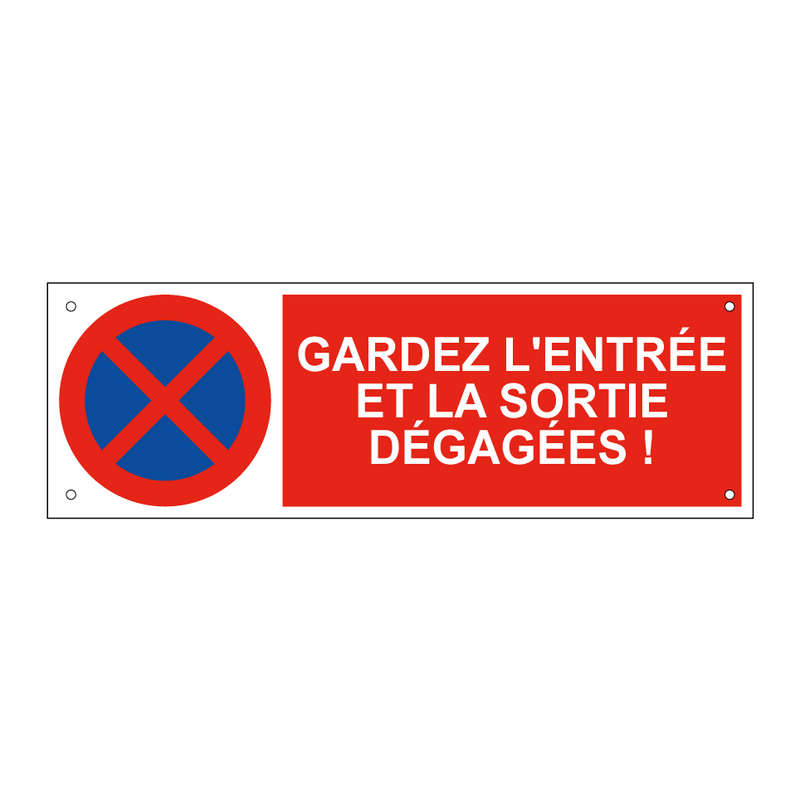 Gardez l'entrée et la sortie dégagées !