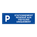 Stationnement réservé aux visiteurs uniquement