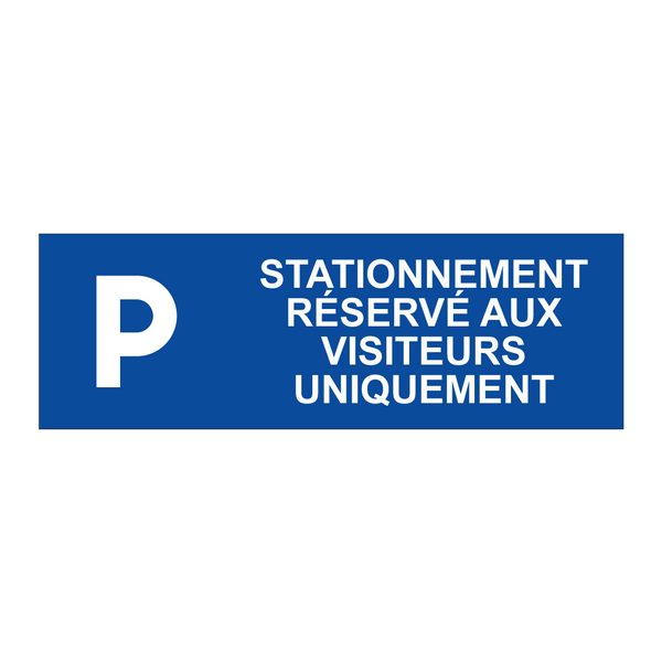 Stationnement réservé aux visiteurs uniquement