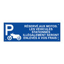 Réservé aux motos. Les véhicules stationnés illégalement seront enlevés à vos frais !