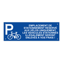 Emplacement de stationnement réservé aux vélos uniquement. Les véhicules stationnés illégalement seront enlevés à vos frais !
