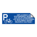 Emplacement de stationnement réservé aux vélos uniquement. Les véhicules stationnés illégalement seront enlevés à vos frais !