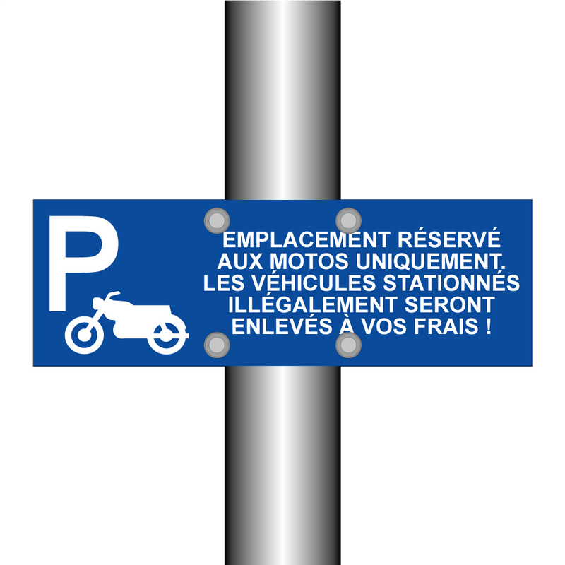 Emplacement réservé aux motos uniquement. Les véhicules stationnés illégalement seront enlevés à vos frais !