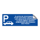 Places de stationnement pour voitures uniquement. Les véhicules stationnés illégalement seront remorqués moyennant des frais !