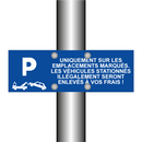 Uniquement sur les emplacements marqués. Les véhicules stationnés illégalement seront enlevés à vos frais !