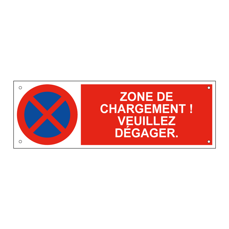 Zone de chargement ! Veuillez dégager.