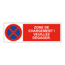 Zone de chargement ! Veuillez dégager.