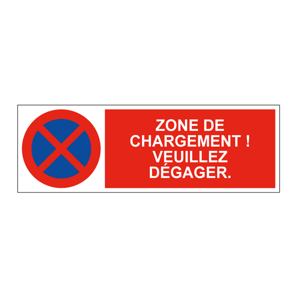 Zone de chargement ! Veuillez dégager.