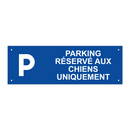 Parking réservé aux chiens uniquement