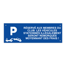 Réservé aux membres du club. Les véhicules stationnés illégalement seront remorqués moyennant des frais !