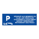 Réservé aux membres du club. Les véhicules stationnés illégalement seront remorqués moyennant des frais !