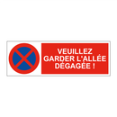 Veuillez garder l'allée dégagée !