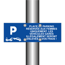 Place de parking réservée aux femmes uniquement. Les véhicules garés illégalement seront enlevés à vos frais !