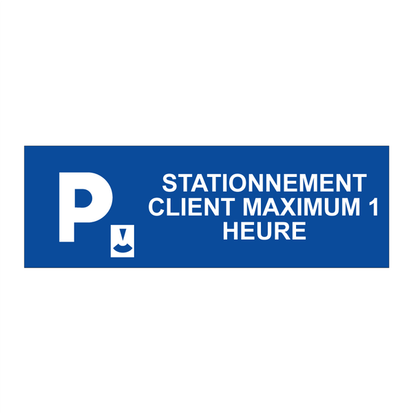 Stationnement client maximum 1 heure