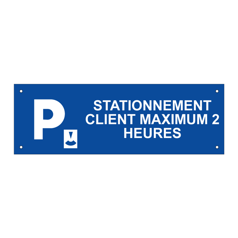 Stationnement client maximum 2 heures