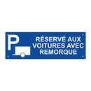 Réservé aux voitures avec remorque