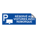 Réservé aux voitures avec remorque