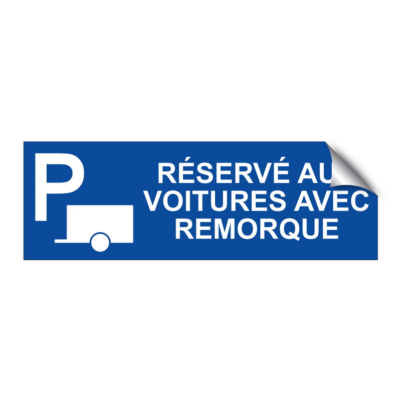Réservé aux voitures avec remorque