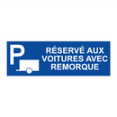 Réservé aux voitures avec remorque