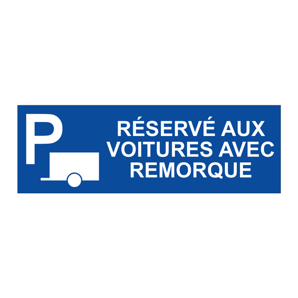 Réservé aux voitures avec remorque