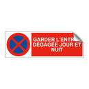 Garder l'entrée dégagée jour et nuit