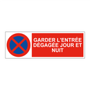 Garder l'entrée dégagée jour et nuit