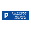 Stationnement réservé aux Mercedes uniquement