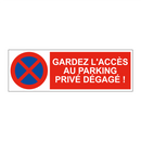 Gardez l'accès au parking privé dégagé !