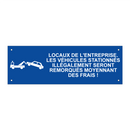 Locaux de l'entreprise. Les véhicules stationnés illégalement seront remorqués moyennant des frais !