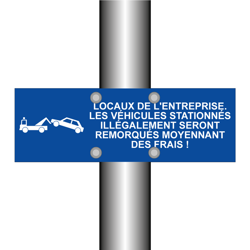 Locaux de l'entreprise. Les véhicules stationnés illégalement seront remorqués moyennant des frais !