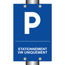 Stationnement VW uniquement