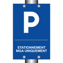 Stationnement MGA uniquement