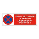 Veuillez garder la zone de chargement dégagée !